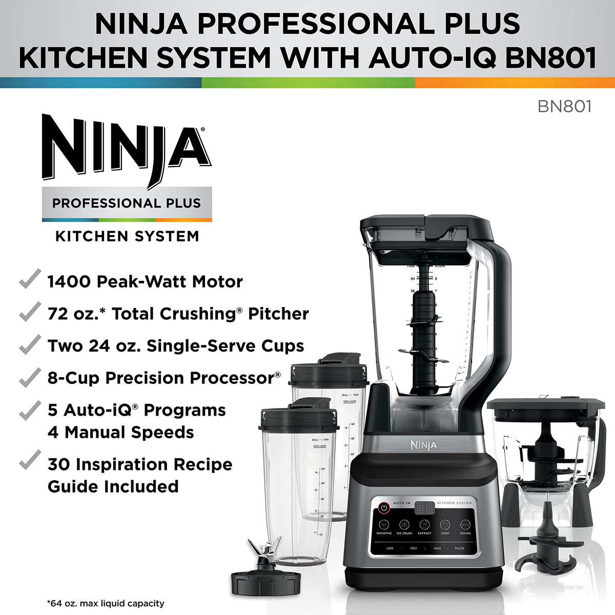 Ninja BN801 Professional Plus Kitchen System, 1400 WP, 5 Functions for Smoothies, Chopping, Dough & More with Auto IQ, 72-oz.* Blender Pitcher, 64-oz. Processor Bowl, (2) 24-oz. To-Go Cups, Grey Ninja
