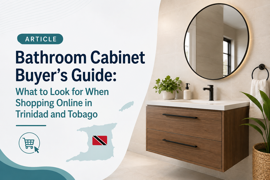 Bathroom Cabinet Buyer's Guide: What to Look for When Shopping Online in Trinidad and Tobago ebuystt