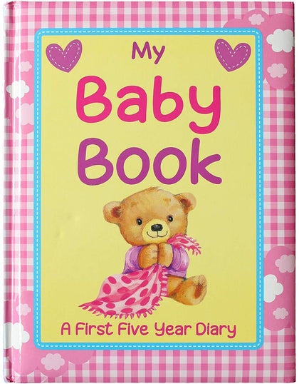 BROWN WATSON  My Baby Book The First Five Years: From birth through to starting school, this beautiful pictorial record book will become a much treasured memento of a Child's early years - PB2